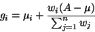 \begin{displaymath}g_i = \mu_i + \frac{w_i (A- \mu)}{\sum_{j=1}^n w_j} \end{displaymath}