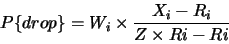 \begin{displaymath}P\{drop\} = W_i \times \frac{X_i - R_i}{Z \times Ri-Ri} \end{displaymath}